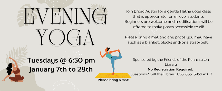 Join Brigid Austin for a gentle Hatha yoga class that is appropriate for all level students. Beginners are welcome and modifications will be offered to make poses accessible to all!  Please bring a mat and any props you may have such as a blanket, blocks and/or a strap/belt. 