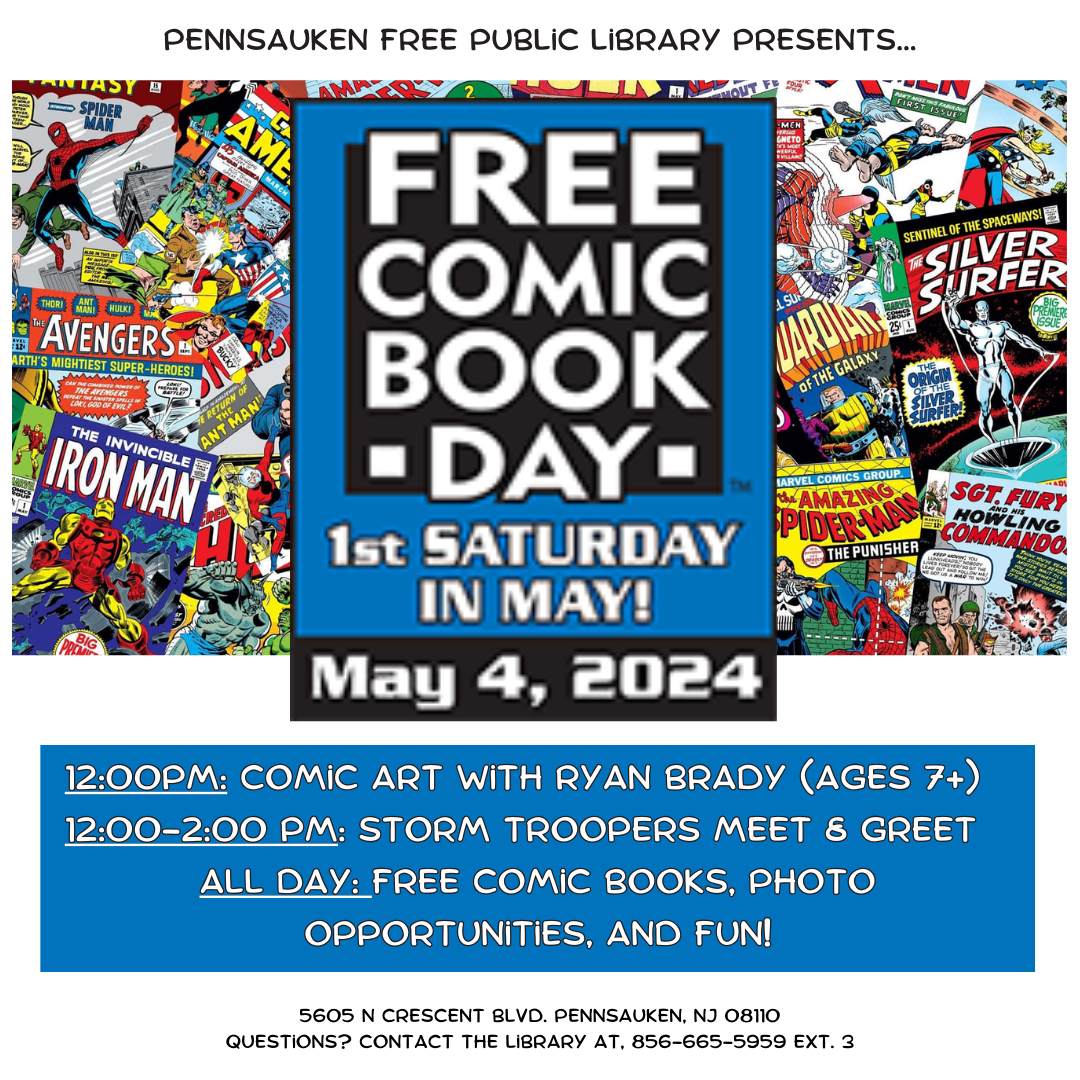 Free Comic Book Day is May 4th! PFPL will host an all-day event featuring giveaways, photo opportunities, art activities, and more!  Local artist Ryan Brady will lead a comic drawing workshop for ages 7 & up at noon, and stormtroopers will be visiting from 12:00 until 2:00 pm.  We invite patrons to come dressed as their favorite superhero, Star Wars or comic book character!