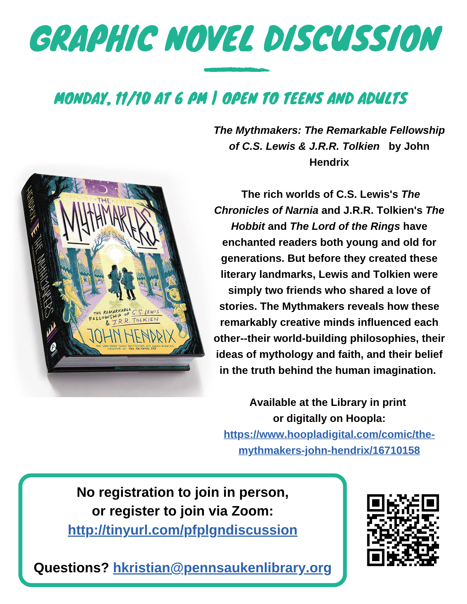 11/10: GN Discussion (Teens/Adults) 3rd Floor Program #1: We’ll discuss John Hendrix’s “The Mythmakers: The Remarkable Fellowship of C.S. Lewis & J.R.R. Tolkien.” No registration to join in person, or register to join via Zoom http://tinyurl.com/pfplgndiscussion