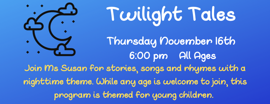 Thursday November 16th at 6pm join for Twilight Tales