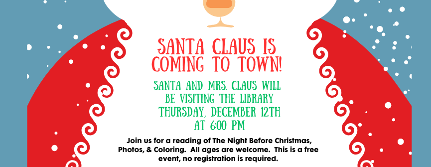 (All Ages): Come join Santa and Mrs. Claus for a holiday story, coloring, and photos!