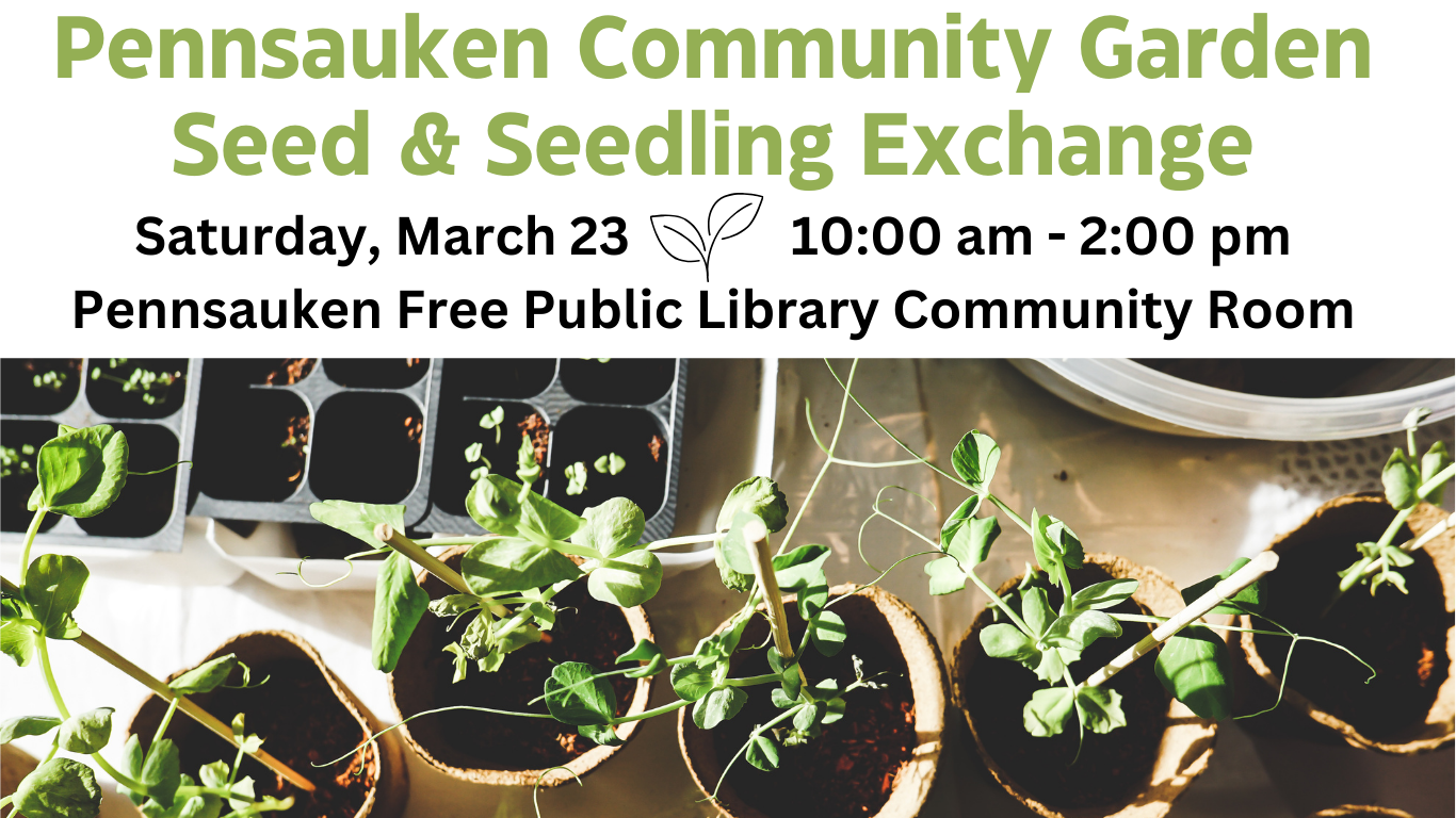 Garden Seed Exchange at the community room starting at 10am and ending at 2pm