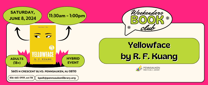 Yellowface by R. F. Kuang. Email kpolt@pennsaukenlibrary.org for more information.