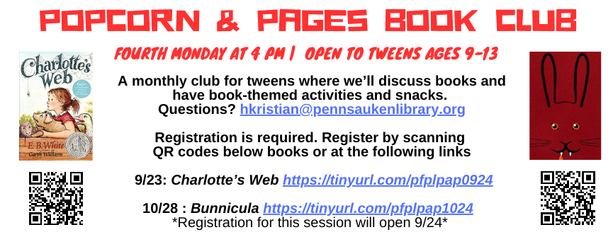 10/28: Popcorn & Pages Tween Book Club (Ages 9-13): We discuss “Bunnicula,” a horror comedy classic that follows Harold the Monroe family dog who chronicles life after his human family brings home a peculiar little bunny found at a Dracula screening, who may just be a vampire. Registration required: 